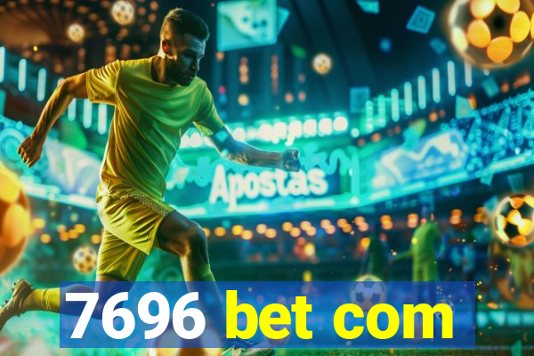 7696 bet com